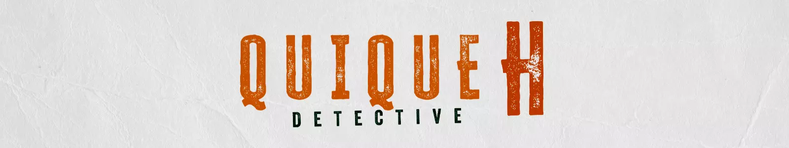 QUIQUE H DETECTIVE